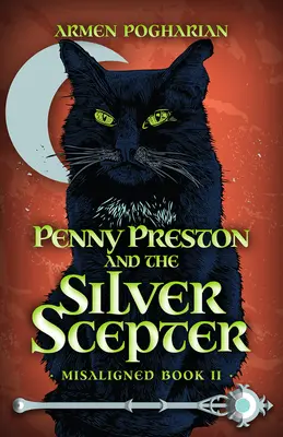 Penny Preston și sceptrul de argint - Penny Preston and the Silver Scepter