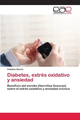 Diabet, estrs oxidativ și anxietate - Diabetes, estrs oxidativo y ansiedad