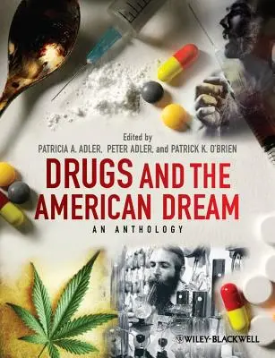 Drogurile și visul american: O antologie - Drugs and the American Dream: An Anthology