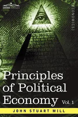 Principiile economiei politice - volumul 1 - Principles of Political Economy - Volume 1