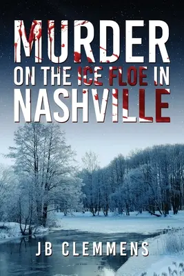 Crimă pe banchiza din Nashville - Murder on the Ice Floe in Nashville