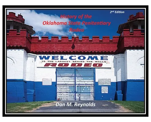 Istoria Rodeo-ului Penitenciarului de Stat Oklahoma - History of the Oklahoma State Penitentiary Rodeo
