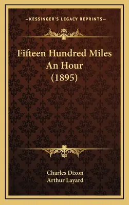 Cincisprezece sute de mile pe oră (1895) - Fifteen Hundred Miles An Hour (1895)