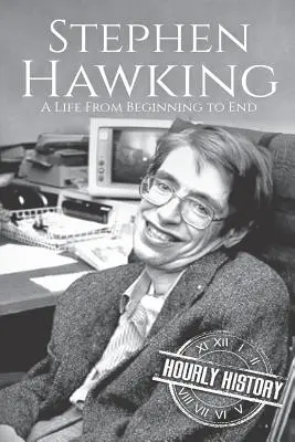 Stephen Hawking: O viață de la început până la sfârșit - Stephen Hawking: A Life From Beginning to End