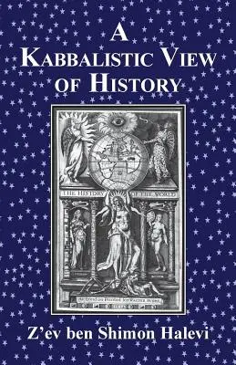 O viziune kabbalistică asupra istoriei - A Kabbalistic View of History