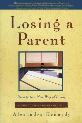 Pierderea unui părinte: Trecerea la un nou mod de viață - Losing a Parent: Passage to a New Way of Living