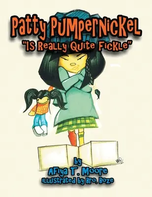 Patty Pumpernickel este într-adevăr destul de capricioasă - Patty Pumpernickel is Really Quite Fickle