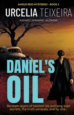 Petrolul lui Daniel: Un roman misterios creștin întortocheat care te va ține pe gânduri! - Daniel's Oil: A twisty Christian mystery novel that will keep you guessing!