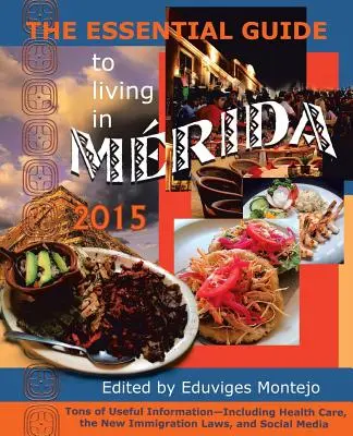 Ghidul esențial pentru a trăi în Merida 2015: Tone de informații utile - The Essential Guide to Living in Merida 2015: Tons of Useful Information