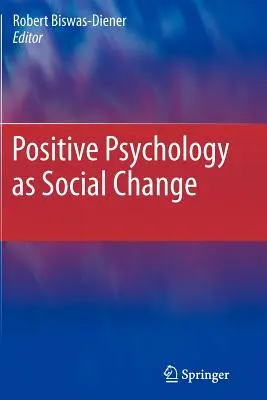 Psihologia pozitivă ca schimbare socială - Positive Psychology as Social Change