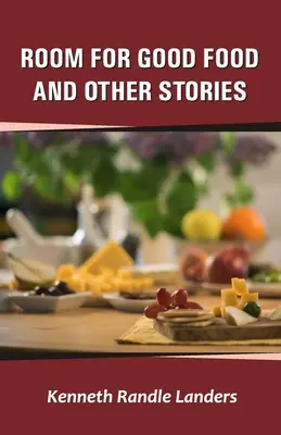 Room for Good Food și alte povestiri - Room for Good Food and Other Stories