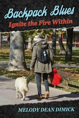 Backpack Blues: Aprindeți focul interior - Backpack Blues: Ignite the Fire Within
