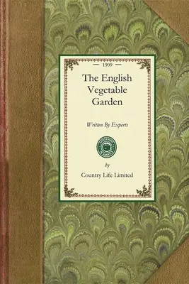The English Vegetable Garden (Grădina engleză de legume) - The English Vegetable Garden