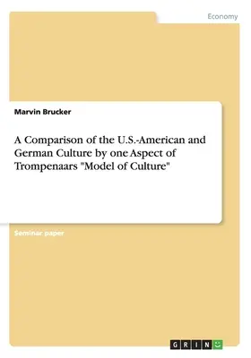 O comparație a culturii americane și germane prin prisma unui aspect al modelului de cultură Trompenaars