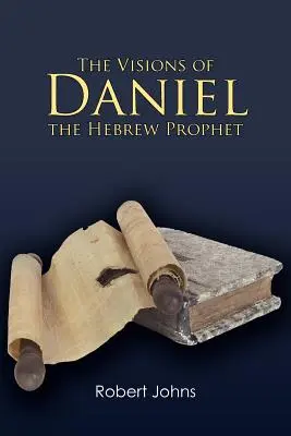 Viziunile lui Daniel, profetul evreu - The Visions of Daniel the Hebrew Prophet