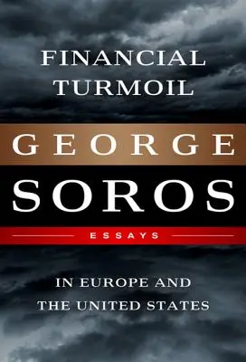Turbulențe financiare în Europa și Statele Unite: Eseuri - Financial Turmoil in Europe and the United States: Essays