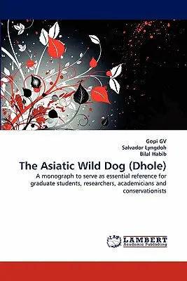 Câinele sălbatic asiatic (Dhole) - The Asiatic Wild Dog (Dhole)