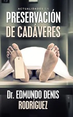 Actualidades En Preservacin De Cadveres