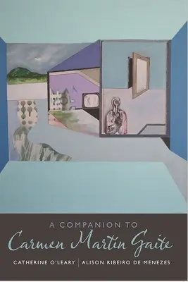 Un însoțitor pentru Carmen Martn Gaite - A Companion to Carmen Martn Gaite