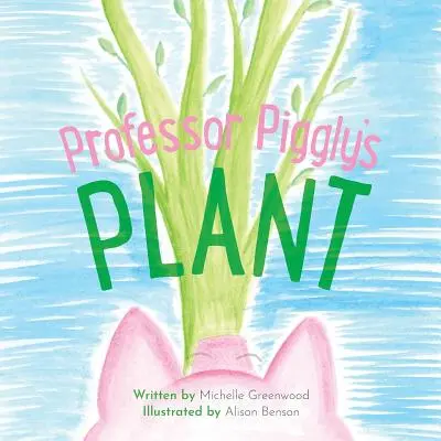 Planta profesorului Piggly - Professor Piggly's Plant