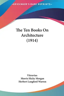 Cele zece cărți despre arhitectură (1914) - The Ten Books On Architecture (1914)