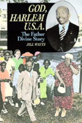 God, Harlem U.S.A.: Povestea tatălui divin - God, Harlem U.S.A.: The Father Divine Story