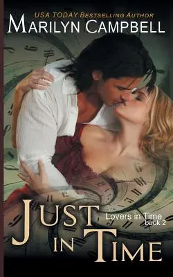 Exact la timp (Seria Îndrăgostiții la timp, Cartea 2) - Just in Time (Lovers in Time Series, Book 2)