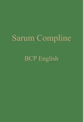 Sarum Compline: BCP Engleză - Sarum Compline: BCP English