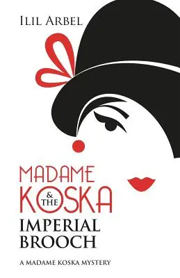 Madame Koska și broșa imperială - Madame Koska & the Imperial Brooch