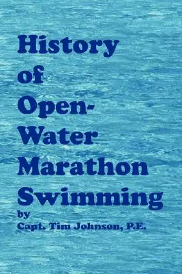 Istoria înotului maraton în ape deschise - History of Open-Water Marathon Swimming