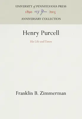 Henry Purcell: Viața și epoca sa - Henry Purcell: His Life and Times