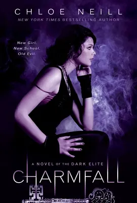 Charmfall: Un roman al elitei întunecate - Charmfall: A Novel of The Dark Elite