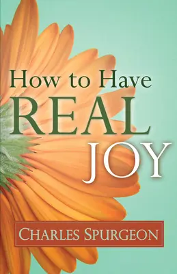 Cum să ai o bucurie adevărată - How to Have Real Joy