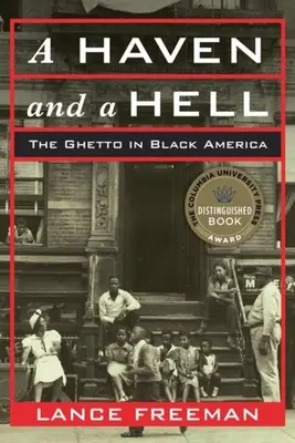 A Haven and a Hell: Ghetoul în America de culoare - A Haven and a Hell: The Ghetto in Black America