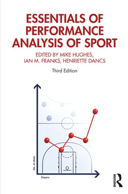Esențial de analiză a performanței în sport: Ediția a treia - Essentials of Performance Analysis in Sport: Third edition