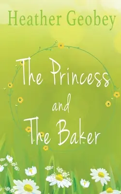 The Princess And The Baker