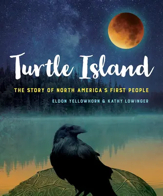 Turtle Island: Povestea primilor oameni din America de Nord: The Story of North America's First People - Turtle Island: The Story of North America's First People