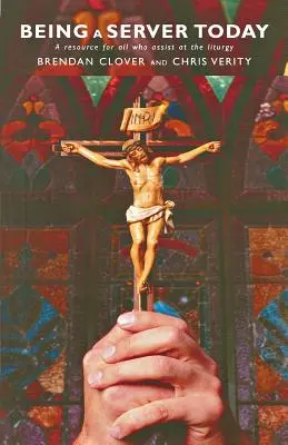 A fi un servitor astăzi: O resursă pentru toți cei care asistă la Liturghie - Being a Server Today: A Resource for All Who Assist at the Liturgy