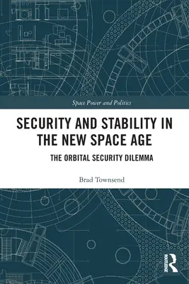 Securitate și stabilitate în noua eră spațială: Dilema securității orbitale - Security and Stability in the New Space Age: The Orbital Security Dilemma