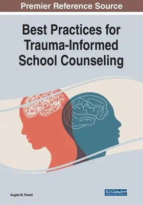 Cele mai bune practici pentru consilierea școlară informată de traumă - Best Practices for Trauma-Informed School Counseling