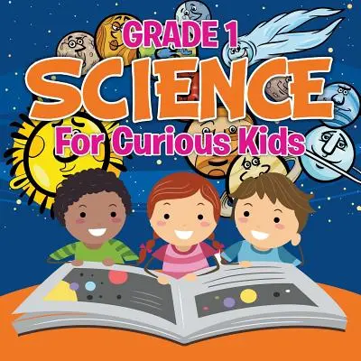 Grade 1 Science: Pentru copiii curioși (Science Books) - Grade 1 Science: For Curious Kids (Science Books)