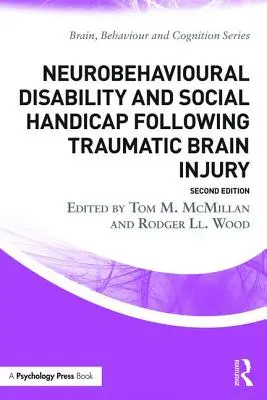 Dizabilitatea neurocomportamentală și handicapul social în urma leziunilor cerebrale traumatice - Neurobehavioural Disability and Social Handicap Following Traumatic Brain Injury
