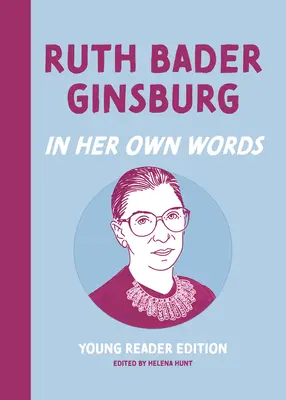 Ruth Bader Ginsburg: În propriile cuvinte: Young Reader Edition - Ruth Bader Ginsburg: In Her Own Words: Young Reader Edition