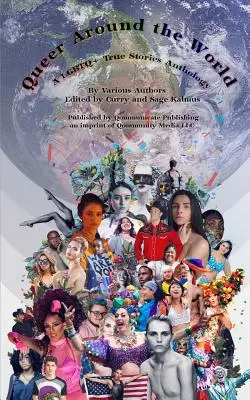 Queer Around the World: O antologie de povești adevărate LGBTQ+ - Queer Around the World: A LGBTQ+ True Stories Anthology
