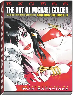 Exces: Arta lui Michael Golden: Inimitabilul povestitor de benzi desenate și cum o face - Excess: The Art of Michael Golden: Comics Inimitable Storyteller and How He Does It