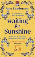 Waiting for Sunshine - Noul roman emoționant și provocator al autorului bestsellerului Mix Tape - Waiting for Sunshine - The emotional and thought-provoking new novel from the bestselling author of Mix Tape