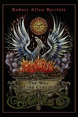 Calea creuzetului (The Way of the Crucible) - The Way of the Crucible
