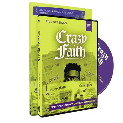 Ghid de studiu Crazy Faith cu DVD: E doar o nebunie până se întâmplă - Crazy Faith Study Guide with DVD: It's Only Crazy Until It Happens