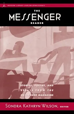 The Messenger Reader: Povestiri, poezie și eseuri din revista Messenger - The Messenger Reader: Stories, Poetry, and Essays from the Messenger Magazine