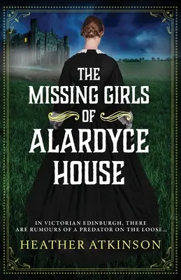 Fetele dispărute din casa Alardyce - The Missing Girls of Alardyce House